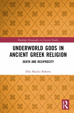 Underworld Gods in Ancient Greek Religion - Mackin Roberts, Ellie