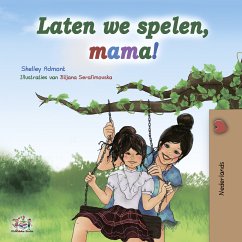 Laten we spelen, mama! (eBook, ePUB) - Admont, Shelley; KidKiddos Books