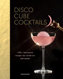 Disco Cube Cocktails (eBook, ePUB) - Kirchhoff, Leslie