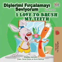 Dislerimi Firçalamayi Seviyorum I Love to Brush My Teeth (Turkish English Bilingual Collection) (eBook, ePUB)