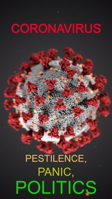 Cover Coronavirus: Pestilence, Panic, Politics (eBook, ePUB)
