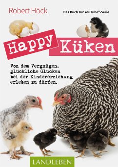 Happy Küken • Das Buch zur YouTube-Serie Happy Huhn (eBook, ePUB) - Höck, Robert