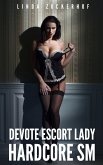 Devote Escort Lady [Hardcore SM] (eBook, ePUB)