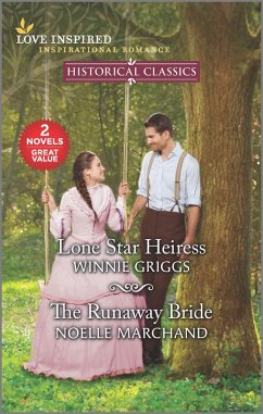 Lone Star Heiress & The Runaway Bride (eBook, ePUB) - Griggs, Winnie; Marchand, Noelle