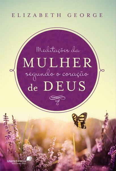 Meditações da mulher segundo o coração de Deus (eBook, ePUB) Meditações da mulher segundo o coração de Deus (eBook, ePUB)