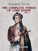 THE COMPLETE WORKS OF LORD BYRON, Vol 4 (eBook, ePUB)
