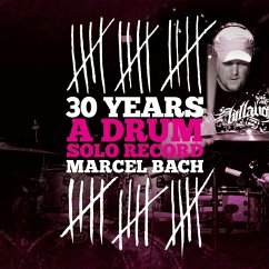 30 Years (A Drum Solo Record) - Bach,Marcel