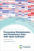 Processing Metabolomics and Proteomics Data with Open Software (eBook, ePUB)