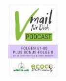Vmail Für Dich Podcast - Serie 4: Folgen 61 - 80 plus Folge 0 von wild&roh und ecoco (eBook, ePUB)