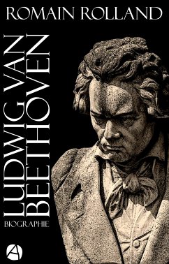 Ludwig van Beethoven (eBook, ePUB) - Rolland, Romain