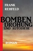 Bombendrohung und Autodiebe (eBook, ePUB)