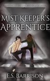 The Mist Keeper's Apprentice (The Life & Death Cycle, #1) (eBook, ePUB)