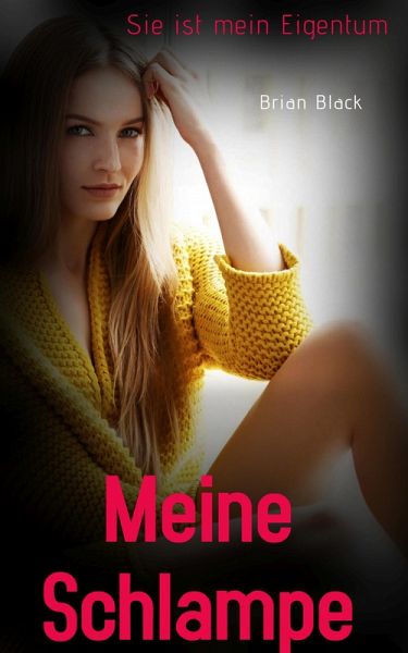 Meine Schlampe (eBook, ePUB)