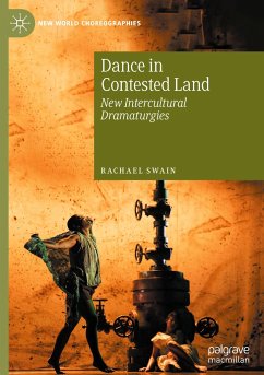 Dance in Contested Land - Swain, Rachael