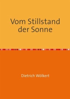 Vom Stillstand der Sonne - Wölkert, Dietrich