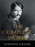 The Complete Works of Stephen Crane (eBook, ePUB)