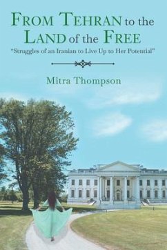 From Tehran to the Land of the Free (eBook, ePUB) - Thompson, Mitra