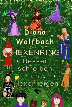 HEXENRING Besser schreiben im Hexenreigen (eBook, ePUB) - Wolfbach, Diana