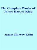 The Complete Works of James Harvey Kidd (eBook, ePUB)