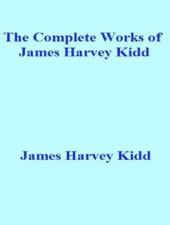 The Complete Works of James Harvey Kidd (eBook, ePUB) - James Harvey Kidd