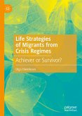 Life Strategies of Migrants from Crisis Regimes (eBook, PDF)
