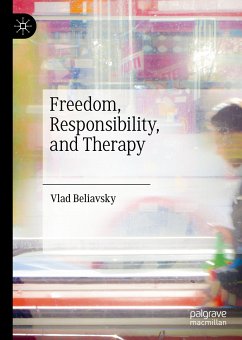 Freedom, Responsibility, and Therapy (eBook, PDF) - Beliavsky, Vlad