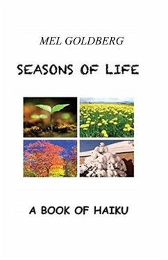 Seasons of Life: A Book of Haiku - Goldberg, Mel