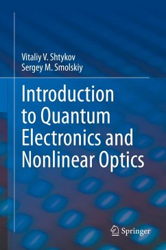 Introduction to Quantum Electronics and Nonlinear Optics (eBook, PDF) - Shtykov, Vitaliy V.; Smolskiy, Sergey M.