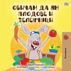 I Love to Eat Fruits and Vegetables (Bulgarian Edition) - Admont, Shelley; Books, Kidkiddos