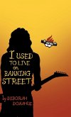 I Used to Live on Banning Street