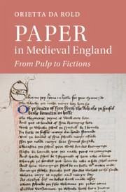 Paper in Medieval England - Da Rold, Orietta
