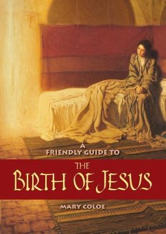Friendly Guide to the Birth of Jesus - Coloe, Mary L.