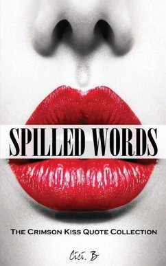 Spilled Words: The Crimson Kiss Quote Collection - B, Cici
