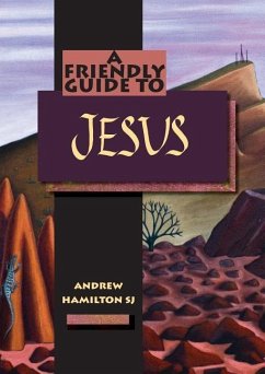 Friendly Guide to Jesus - Hamilton, Andrew