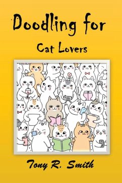 Doodling for Cat Lovers - Smith, Tony R.