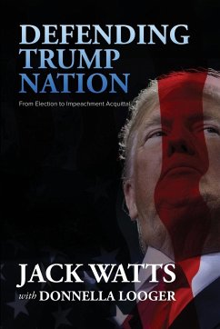 Defending Trump Nation - Watts, Jack