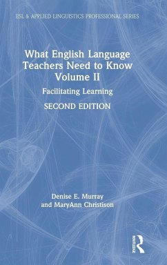 What English Language Teachers Need to Know Volume II - Murray, Denise E.; Christison, Maryann