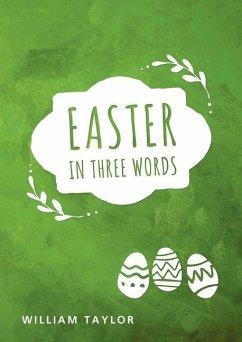 Easter in Three Words (Pack of 10) - Taylor, William