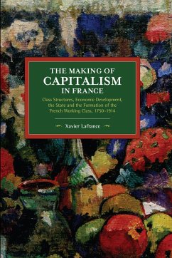 The Making of Capitalism in France - Lafrance, Xavier