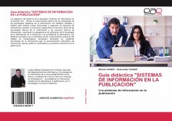 Guía didáctica &quote;SISTEMAS DE INFORMACIÓN EN LA PUBLICACIÓN&quote;