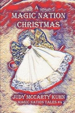 A Magic Nation Christmas - Kuhn, Judy Mccarty