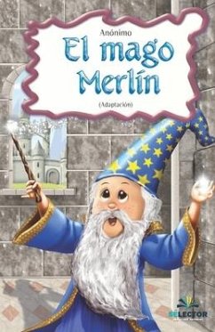 EL mago Merlin: Clasicos para ninos - Anonimo