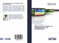 Historia filmu w Etiopii, od Wielkiego Pa¿acu do ETHIOFFESTU - Amare, Yirgashewa Teshome