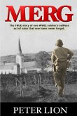 Merg: The TRUE story of a WWII soldier's selfless act of valor and sacrifice that one town never forgot.
