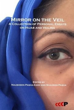 Mirror on the Veil: A Collection of Personal Essays on Hijab and Veiling - Pasha-Zaidi, Nausheen