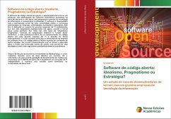 Software de código aberto: Idealismo, Pragmatismo ou Estratégia?