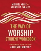 The Way of Worship Student Workbook