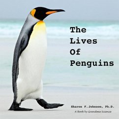 The Lives of Penguins - Johnson, Sharon F.