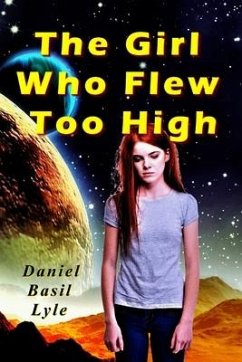 The Girl Who Flew Too High - Lyle, Daniel