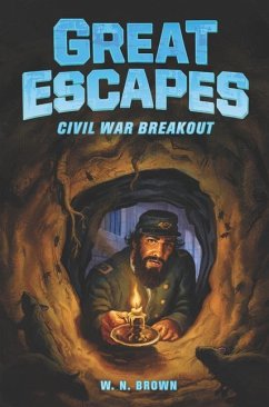 Great Escapes #3: Civil War Breakout - Brown, W. N.